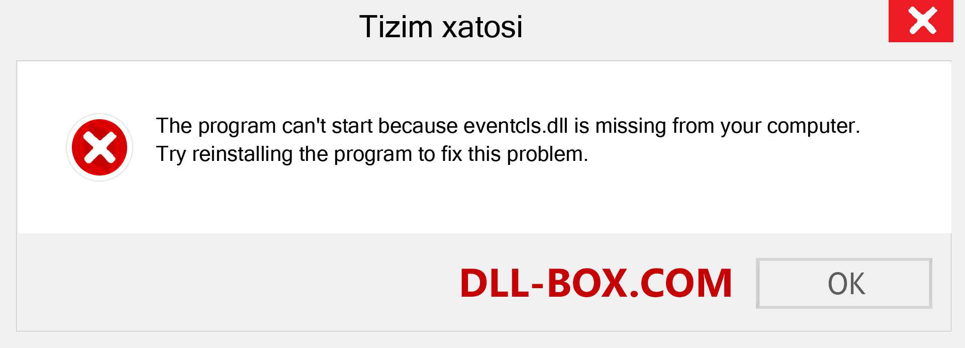 eventcls.dll fayli yo'qolganmi?. Windows 7, 8, 10 uchun yuklab olish - Windowsda eventcls dll etishmayotgan xatoni tuzating, rasmlar, rasmlar